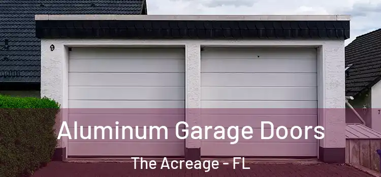  Aluminum Garage Doors The Acreage - FL