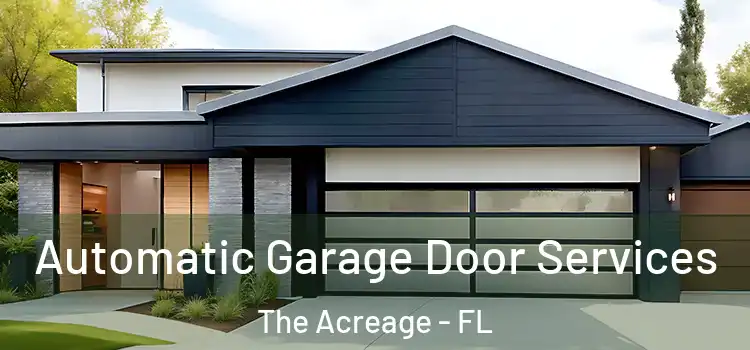  Automatic Garage Door Services The Acreage - FL