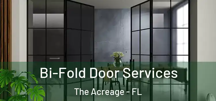 Bi-Fold Door Services The Acreage - FL
