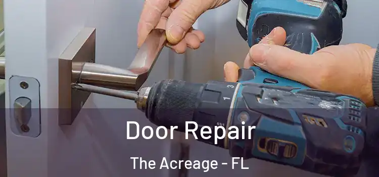 Door Repair The Acreage - FL