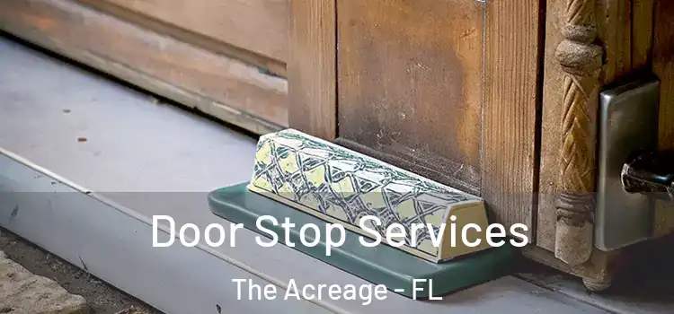  Door Stop Services The Acreage - FL
