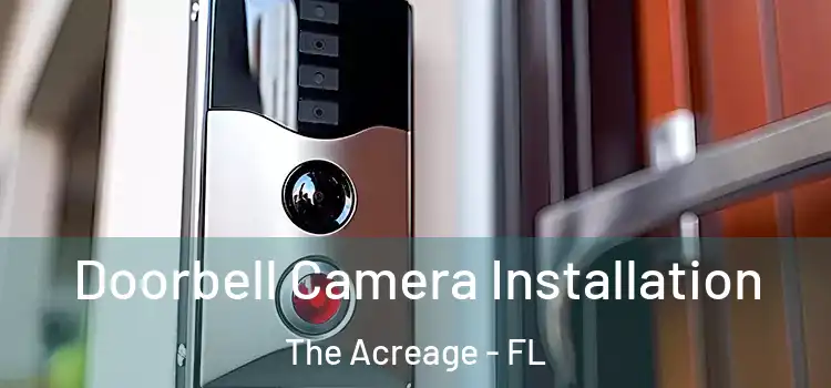  Doorbell Camera Installation The Acreage - FL