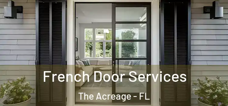  French Door Services The Acreage - FL