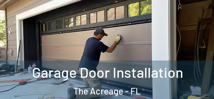  Garage Door Installation The Acreage - FL