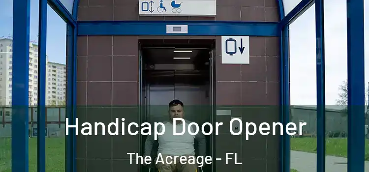  Handicap Door Opener The Acreage - FL