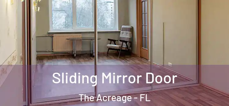 Sliding Mirror Door The Acreage - FL